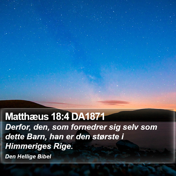 Matthæus 18:4 DA1871 Bible Study