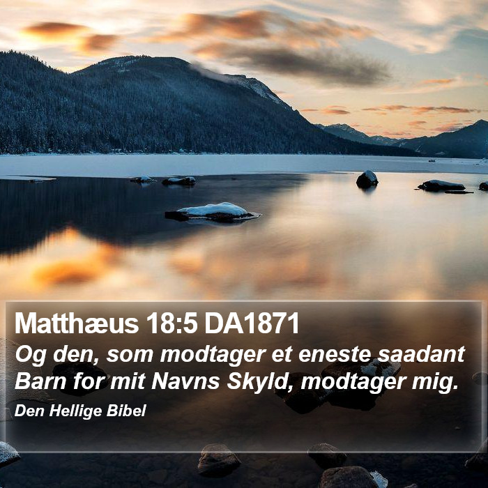 Matthæus 18:5 DA1871 Bible Study