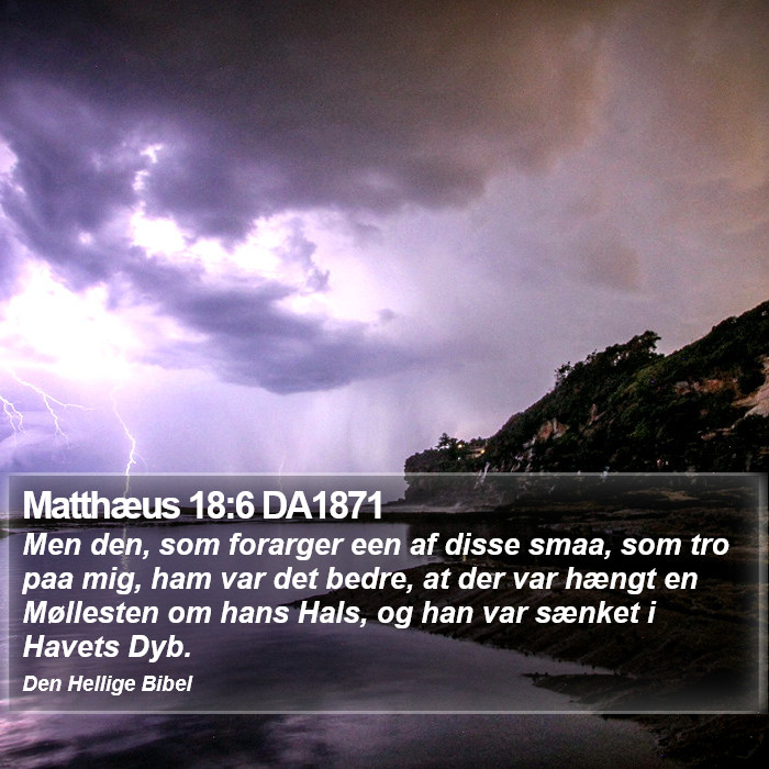 Matthæus 18:6 DA1871 Bible Study