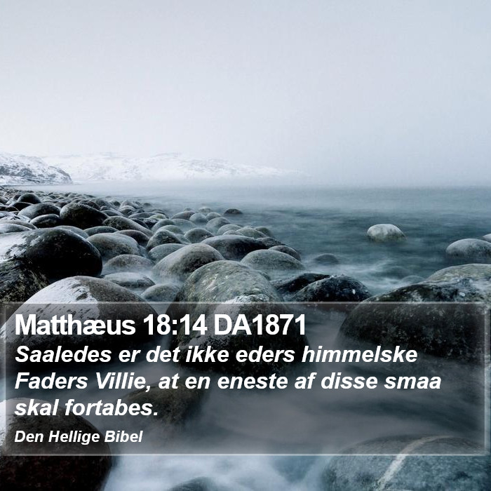 Matthæus 18:14 DA1871 Bible Study