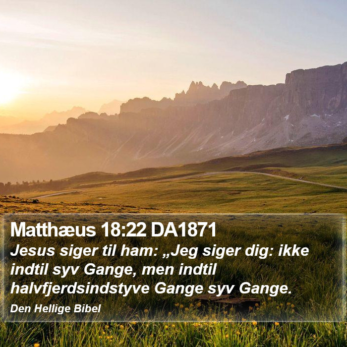 Matthæus 18:22 DA1871 Bible Study