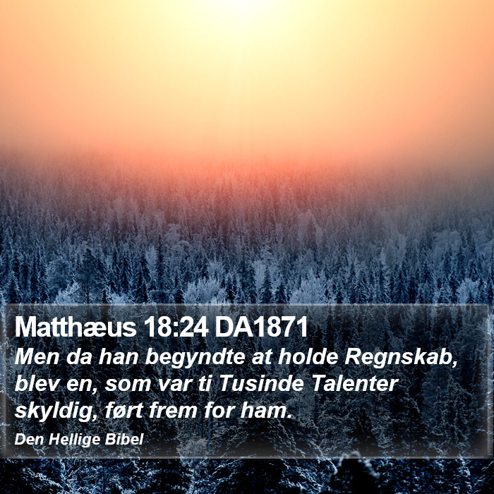 Matthæus 18:24 DA1871 Bible Study