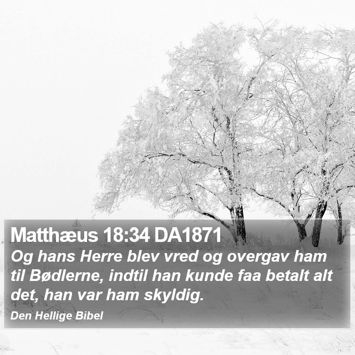 Matthæus 18:34 DA1871 Bible Study