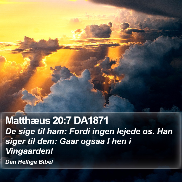 Matthæus 20:7 DA1871 Bible Study