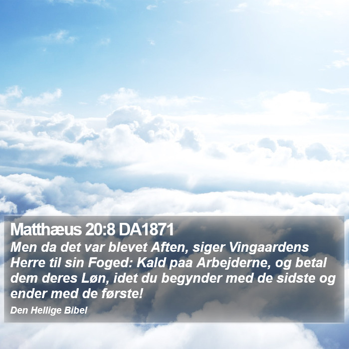 Matthæus 20:8 DA1871 Bible Study