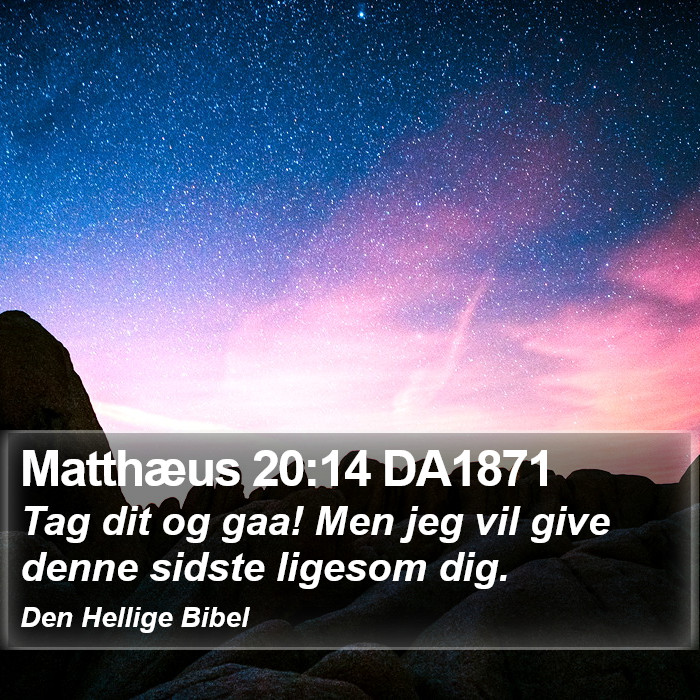 Matthæus 20:14 DA1871 Bible Study