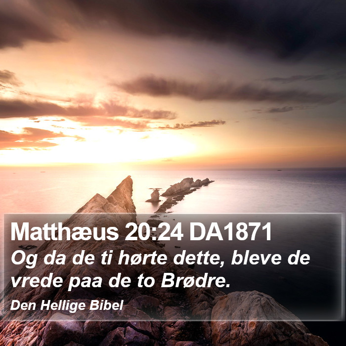 Matthæus 20:24 DA1871 Bible Study