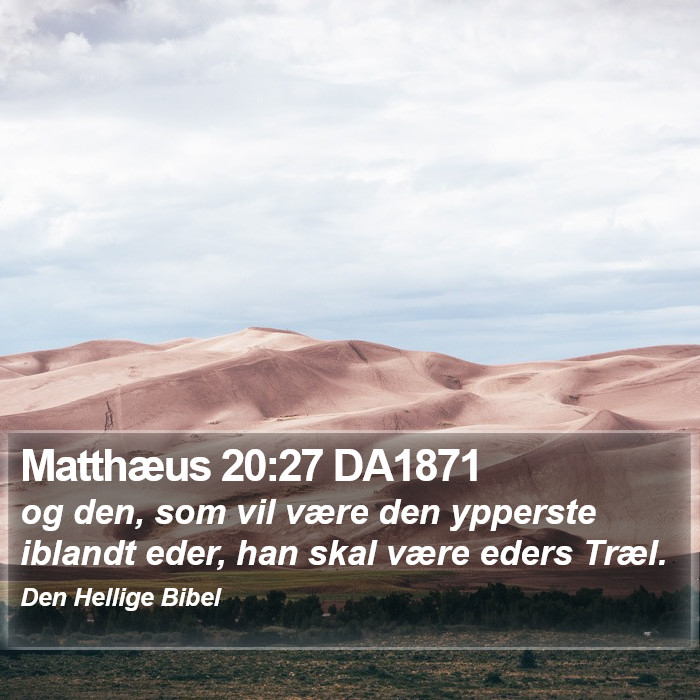 Matthæus 20:27 DA1871 Bible Study