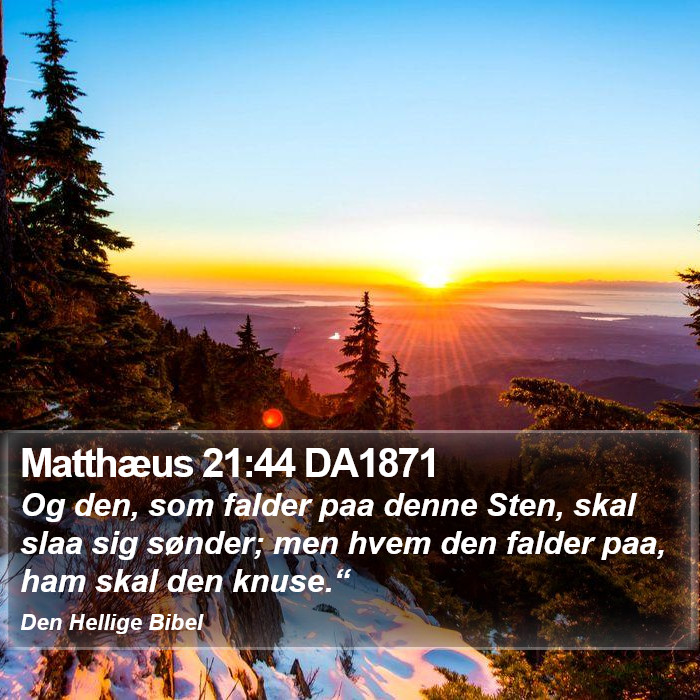 Matthæus 21:44 DA1871 Bible Study