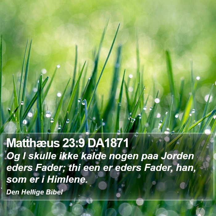 Matthæus 23:9 DA1871 Bible Study
