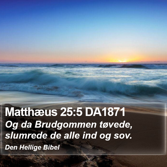 Matthæus 25:5 DA1871 Bible Study