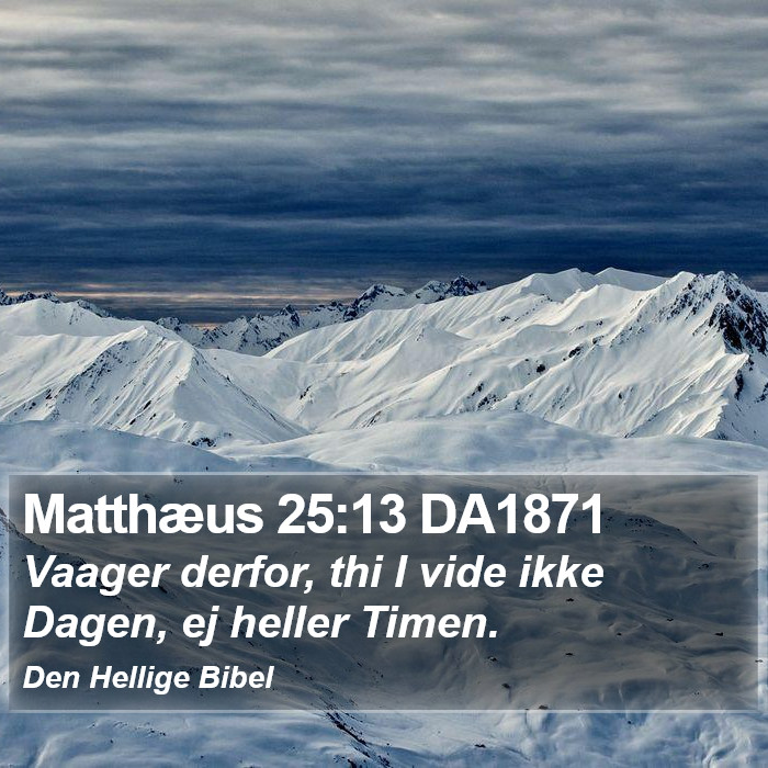 Matthæus 25:13 DA1871 Bible Study
