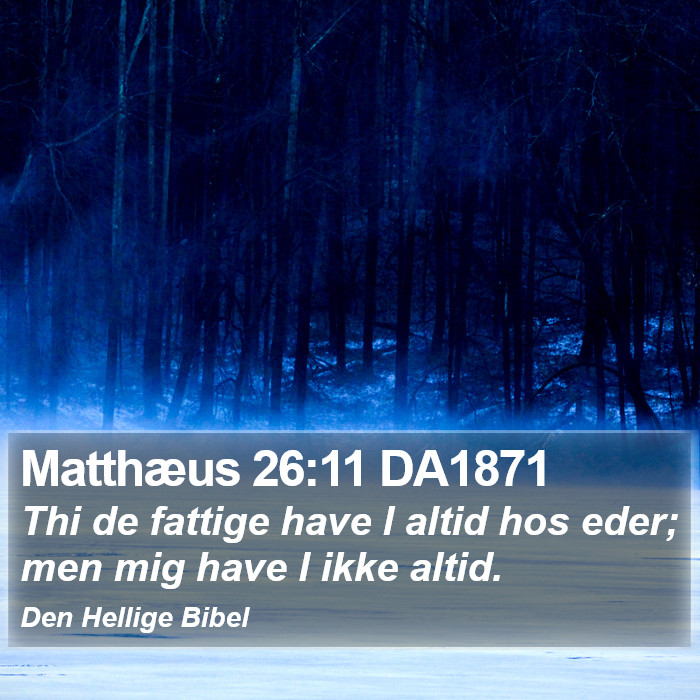 Matthæus 26:11 DA1871 Bible Study
