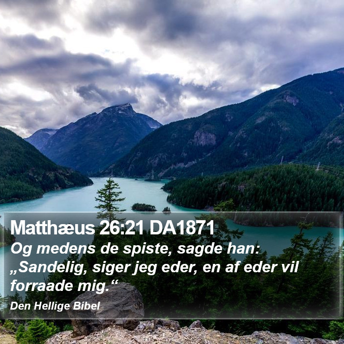 Matthæus 26:21 DA1871 Bible Study