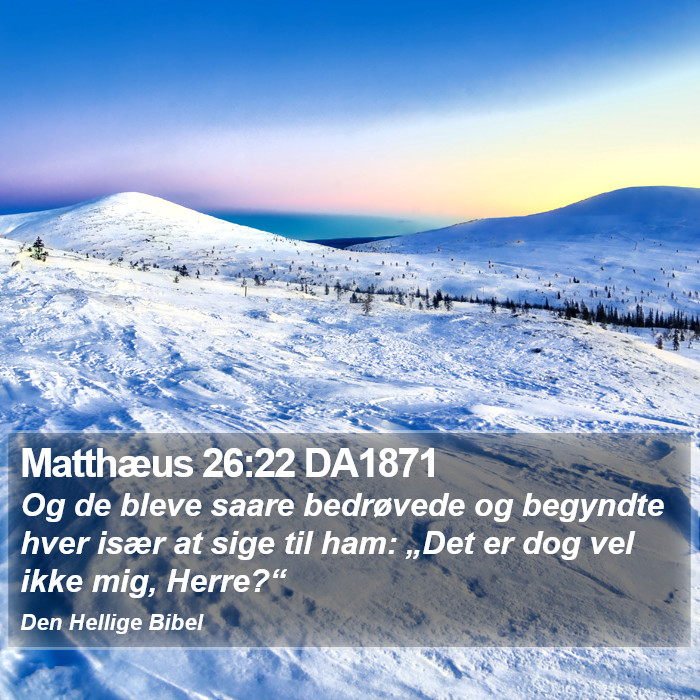 Matthæus 26:22 DA1871 Bible Study