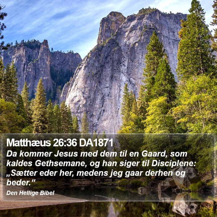 Matthæus 26:36 DA1871 Bible Study