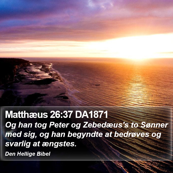 Matthæus 26:37 DA1871 Bible Study