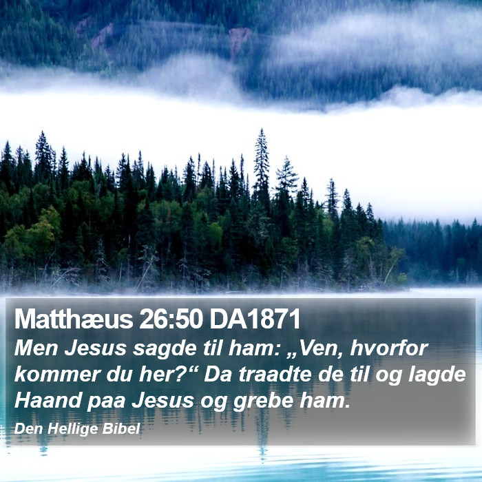 Matthæus 26:50 DA1871 Bible Study