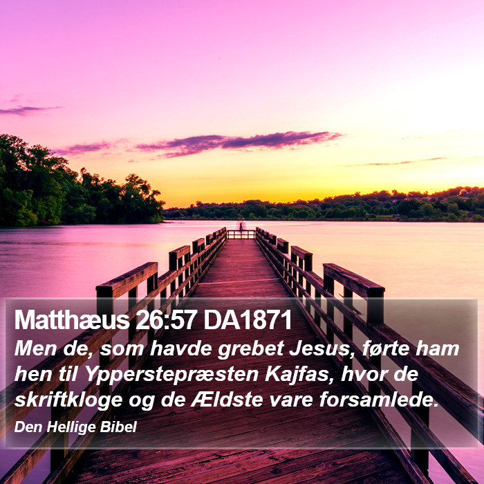Matthæus 26:57 DA1871 Bible Study