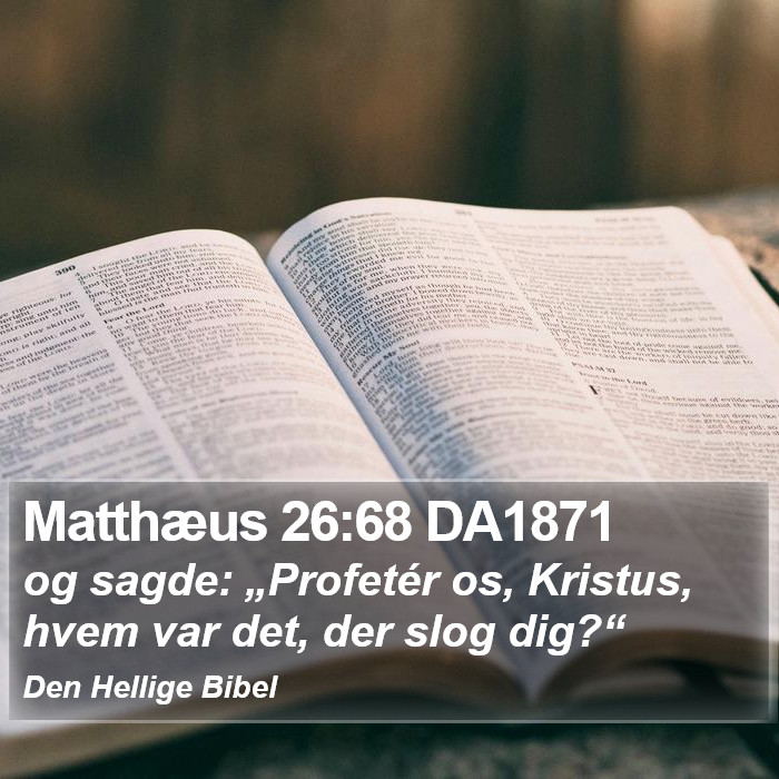 Matthæus 26:68 DA1871 Bible Study