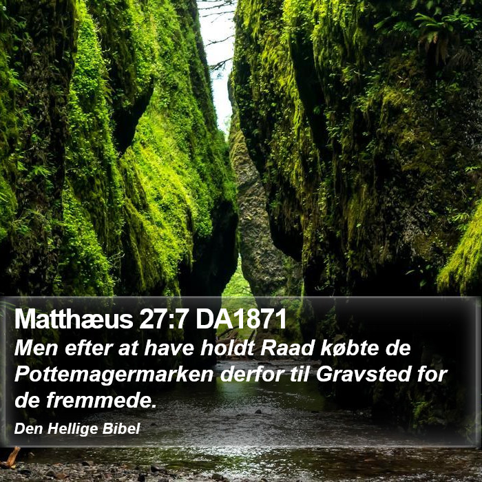 Matthæus 27:7 DA1871 Bible Study