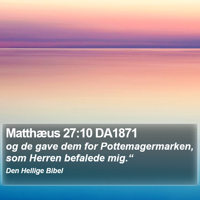 Matthæus 27:10 DA1871 Bible Study