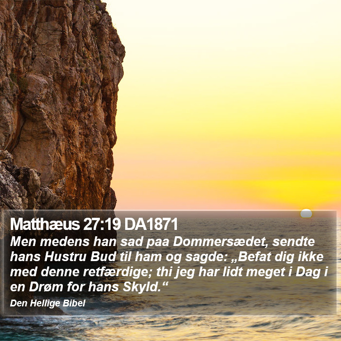 Matthæus 27:19 DA1871 Bible Study