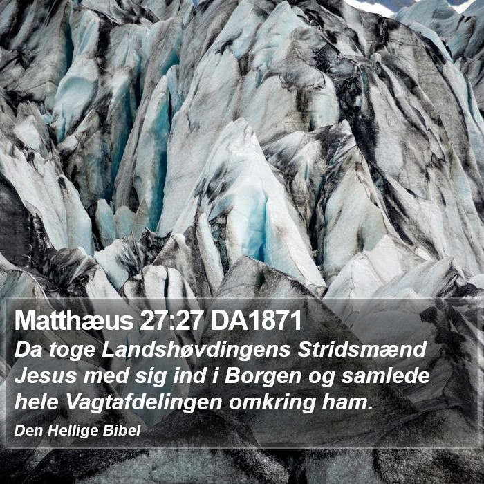 Matthæus 27:27 DA1871 Bible Study