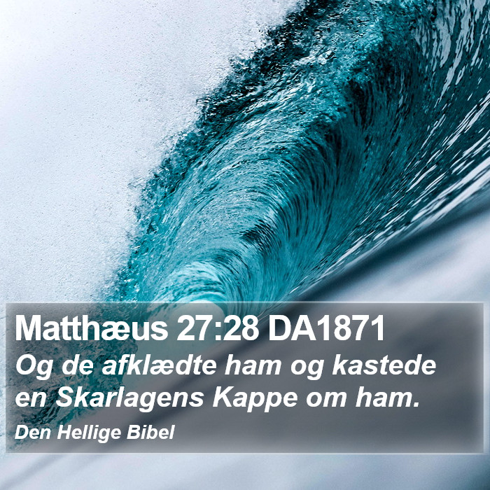 Matthæus 27:28 DA1871 Bible Study