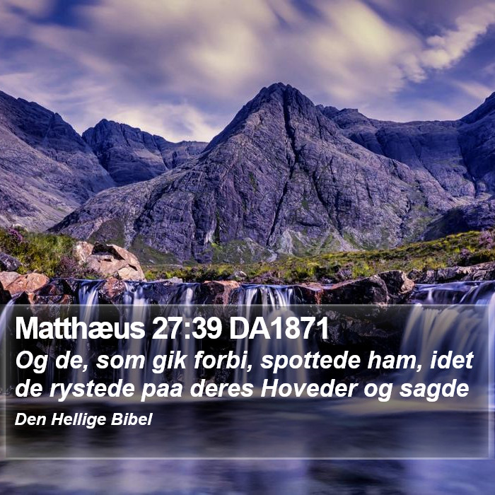 Matthæus 27:39 DA1871 Bible Study