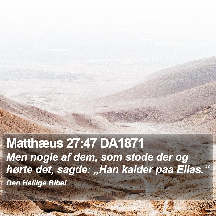 Matthæus 27:47 DA1871 Bible Study