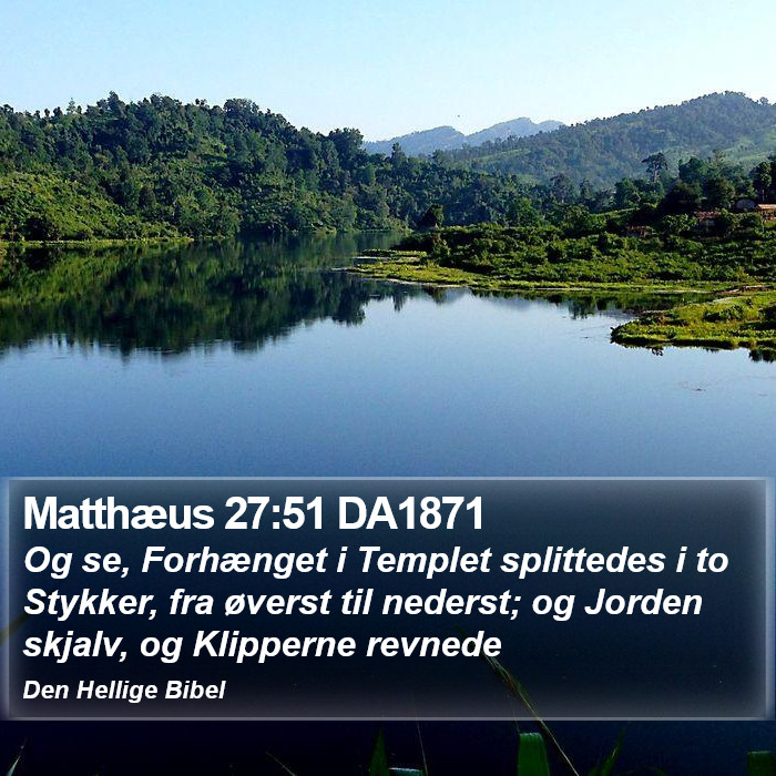 Matthæus 27:51 DA1871 Bible Study