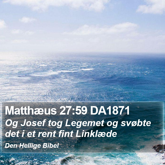 Matthæus 27:59 DA1871 Bible Study