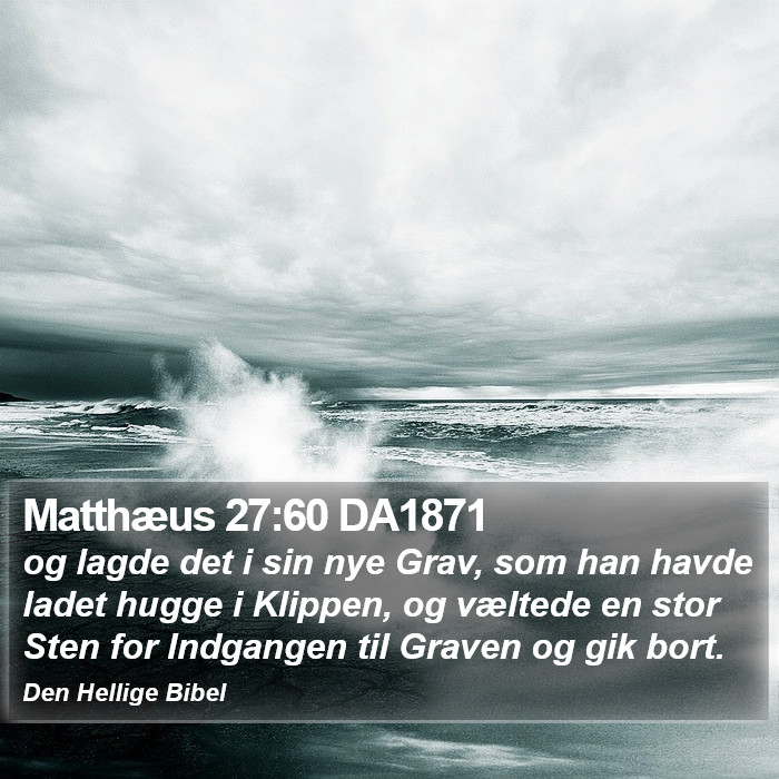 Matthæus 27:60 DA1871 Bible Study