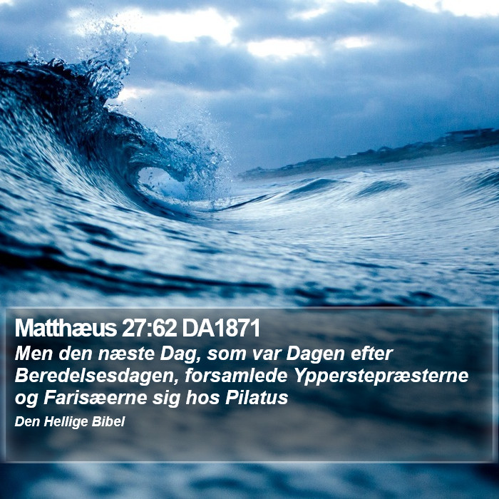 Matthæus 27:62 DA1871 Bible Study