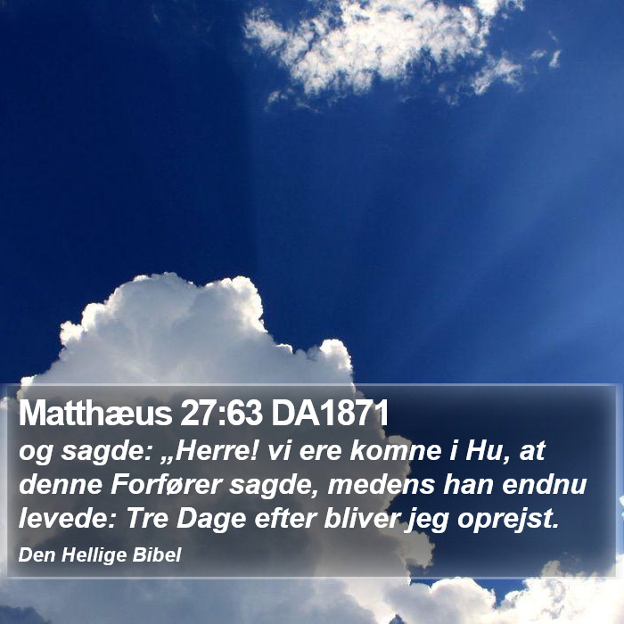 Matthæus 27:63 DA1871 Bible Study