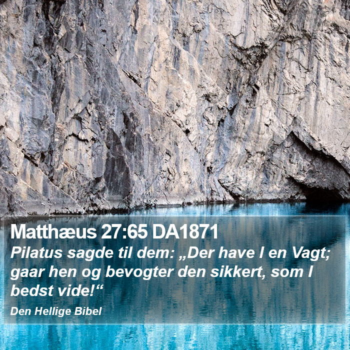 Matthæus 27:65 DA1871 Bible Study