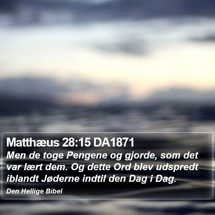 Matthæus 28:15 DA1871 Bible Study