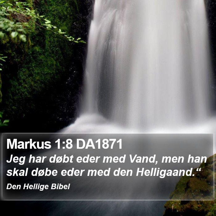 Markus 1:8 DA1871 Bible Study