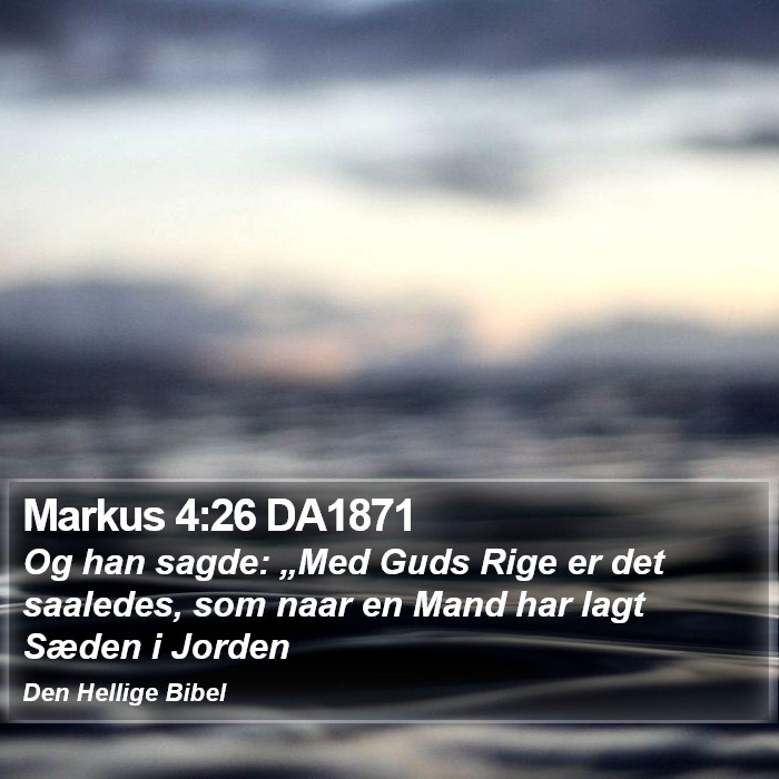 Markus 4:26 DA1871 Bible Study