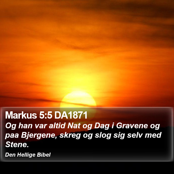 Markus 5:5 DA1871 Bible Study