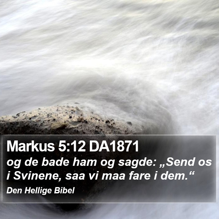 Markus 5:12 DA1871 Bible Study