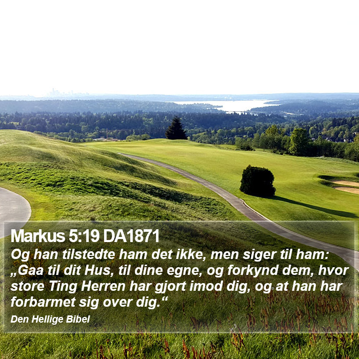 Markus 5:19 DA1871 Bible Study