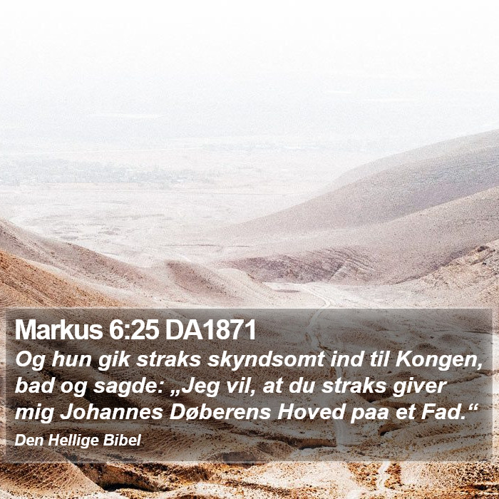 Markus 6:25 DA1871 Bible Study