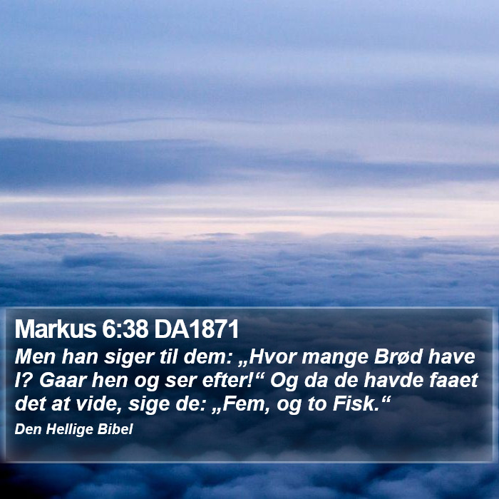 Markus 6:38 DA1871 Bible Study