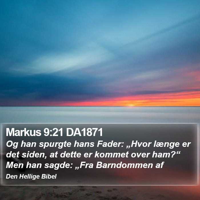 Markus 9:21 DA1871 Bible Study