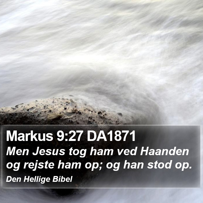 Markus 9:27 DA1871 Bible Study