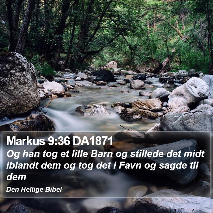 Markus 9:36 DA1871 Bible Study