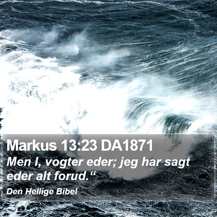 Markus 13:23 DA1871 Bible Study