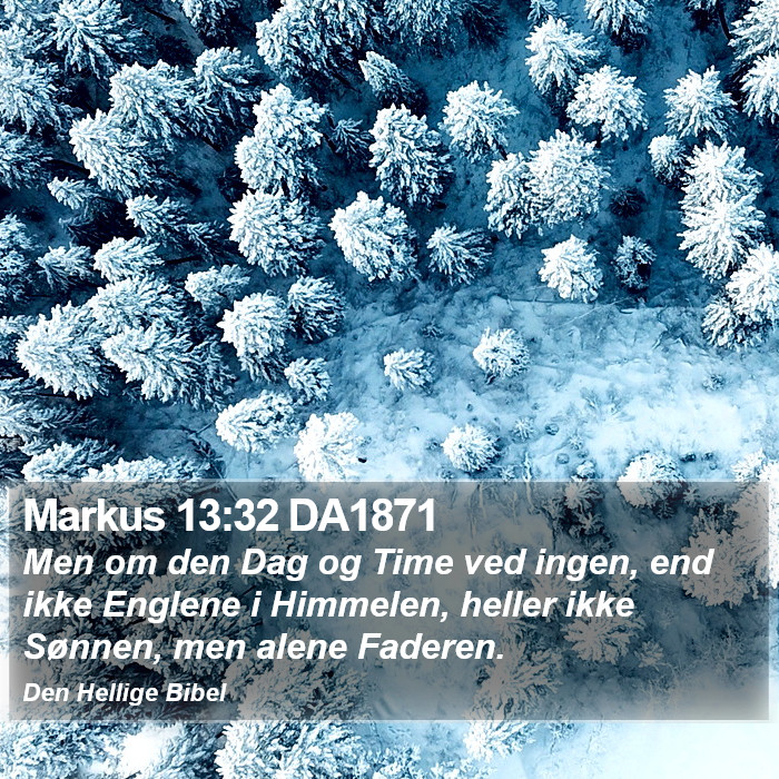 Markus 13:32 DA1871 Bible Study